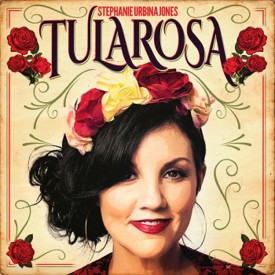 Stephanie Urbina Jones Tularosa album